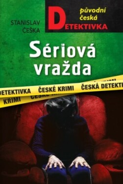 Sériová vražda - Stanislav Češka - e-kniha