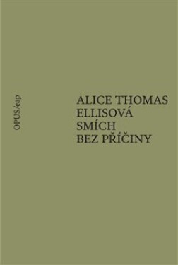 Smích bez příčiny Alice Thomas Ellisová