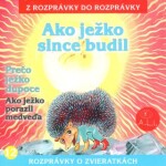 Ako ježko slnce budil - audiokniha