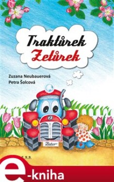 Traktůrek Zetůrek Zuzana Neubauerová