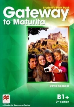 Gateway to Maturita B1+ Student´s Book Pack
