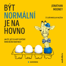 Být normální je na hovno - Mooney Jonathan - audiokniha