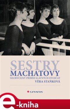 Sestry Machatovy - Věra Staňková e-kniha