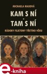 Kam s ní – tam s ní - Michaela Maxová e-kniha