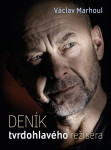 Deník tvrdohlavého režiséra - Václav Marhoul, Pavlína Saudková