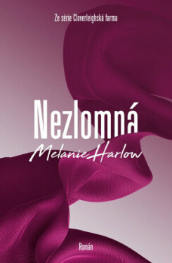 Nezlomná - Melanie Harlow