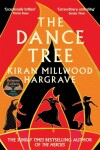 The Dance Tree - Kiran Millwood Hargraveová