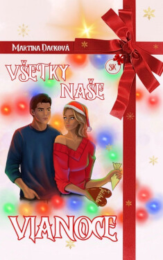 Všetky naše Vianoce - Martina Dacková