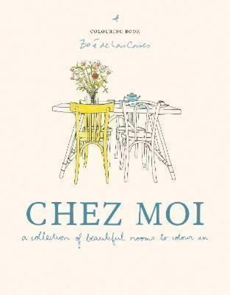 Chez Moi - Zoe de Las Cases