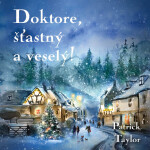 Doktore, šťastný veselý! Patrick Taylor