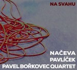 Na svahu - CD:Načeva, Pavlíček Michal, Quartet Pavel Bořkovec - autorů kolektiv