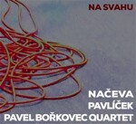 Na svahu - CD:Načeva, Pavlíček Michal, Quartet Pavel Bořkovec - kolektiv autorů