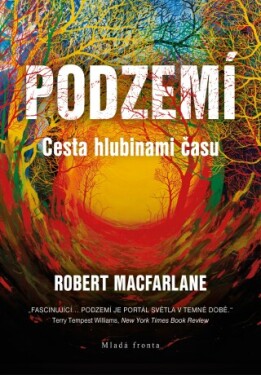 Podzemí - Václav Cílek, Robert Macfarlane - e-kniha