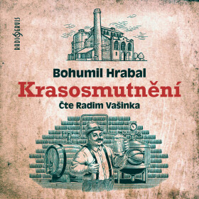Krasosmutnění - Bohumil Hrabal - audiokniha