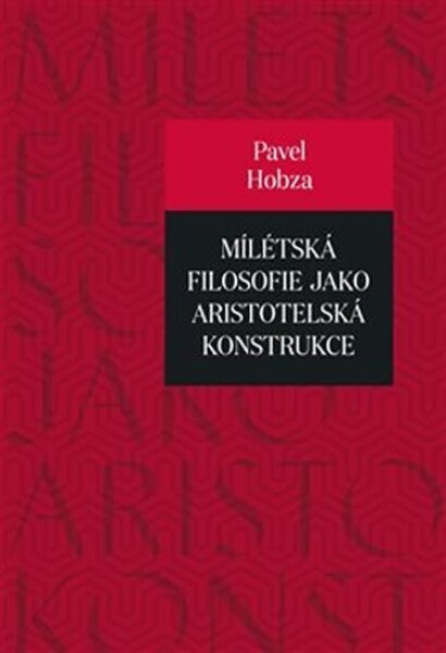 Mílétská filosofie jako aristotelská konstrukce