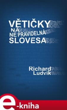 Větičky na nepravidelná slovesa - Ludvík Richard e-kniha