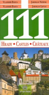 111 Hrady, Castles, Châteaux Vladimír Bárta