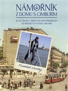 Námořník z domu s cimbuřím - František Novotný
