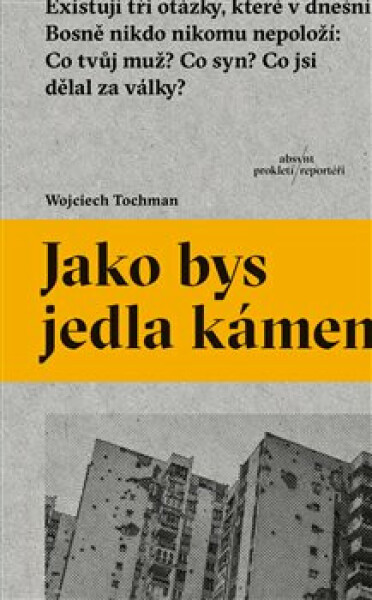 Jako bys jedla kámen - Wojciech Tochman
