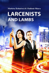 Larcenists and Lambs - Markéta Šichtařová, Vladimír Pikora