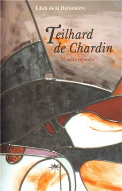 Teilhard de Chardin Édith de la Héronniere