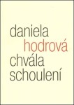 Chvála schoulení Daniela Hodrová