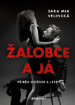 Žalobce a já - Sara Mia Velinská