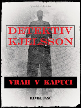 Vrah v kapuci - Daniel Janů