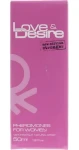 Love Desire Pheromones For Women EDP 50 ml / Parfémovaná voda / Dámská (5907776180231)