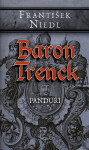 Baron Trenck - panduři - František Niedl