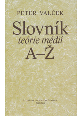 Slovník teórie médií A-Ž