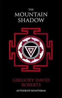 The Mountain Shadow, 1. vydání - Gregory David Roberts