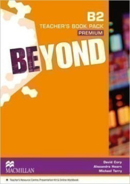 Beyond B2: Teacher´s Book Premium Pack - Corp, David; Hearn, Alexandra; Terry, Michael