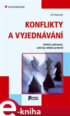 Konflikty a vyjednávání. Umění vyhrávat, aniž by někdo prohrál - Jiří Plamínek e-kniha