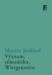 Význam, sémantika, Wittgenstein Martin Stokhof