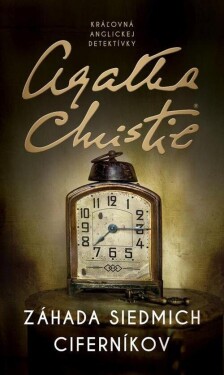 Záhada siedmich ciferníkov (e-kniha) - Agatha Christie