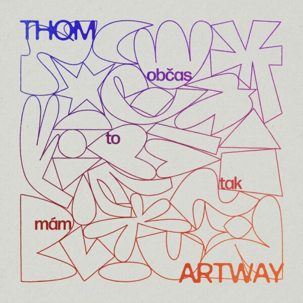 CD Thom Artway: Občas to tak mám - Artway Thom