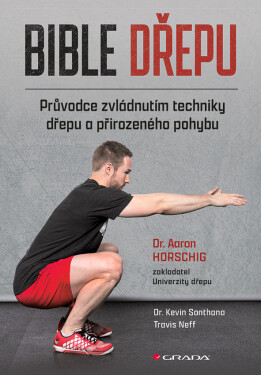 Bible dřepu - Aaron Horsching