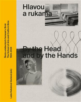 Hlavou a rukama / By the Head and by the Hands - Lada Hubatová-Vacková