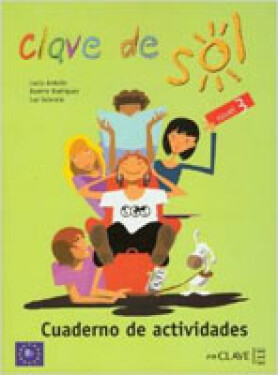 Clave de Sol 3 Cuaderno de Actividades B1 - Rodriguez Beatriz; Valencia Luz