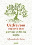 Uzdravení rodinné linie pomocí vnitřního dítěte Rebecca Linder Hintze