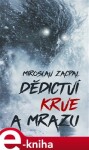 Dědictví krve a mrazu. a jiné příběhy - Miroslav Zacpal e-kniha