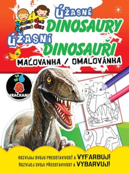 Úžasné dinosaury Úžasní dinosauři, maľovanka / omalovánka