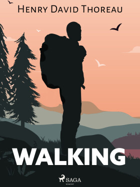 Walking - Henry David Thoreau