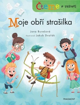 Moje obří strašilka Čteme radostí Jana Burešová