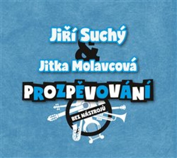 Prozpěvování - Jiří Suchý, Jitka Molavcová