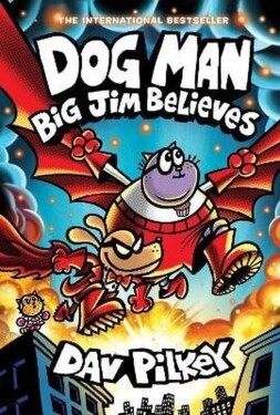 Dog Man 14: Big Jim Believes - Dav Pilkey