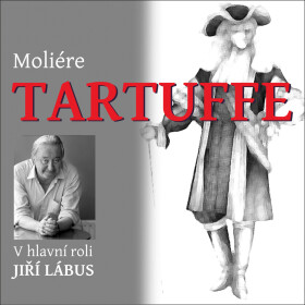 Tartuffe - Jean Baptiste Poquelin Moliére - audiokniha