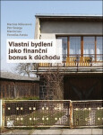 Vlastní bydlení jako finanční bonus důchodu Martina Martina Mikeszová