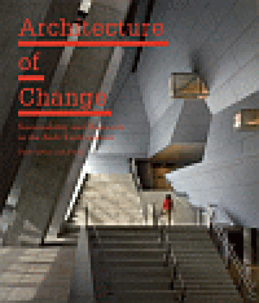 Architecture of Change Feireiss Kristin, Feireiss